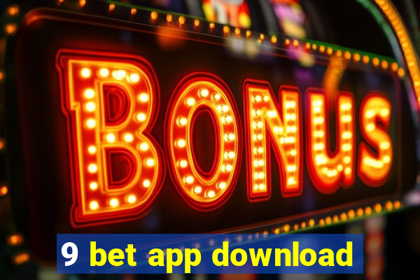 9 bet app download